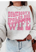 Somebody's Spoiled Ass Wife Crewneck