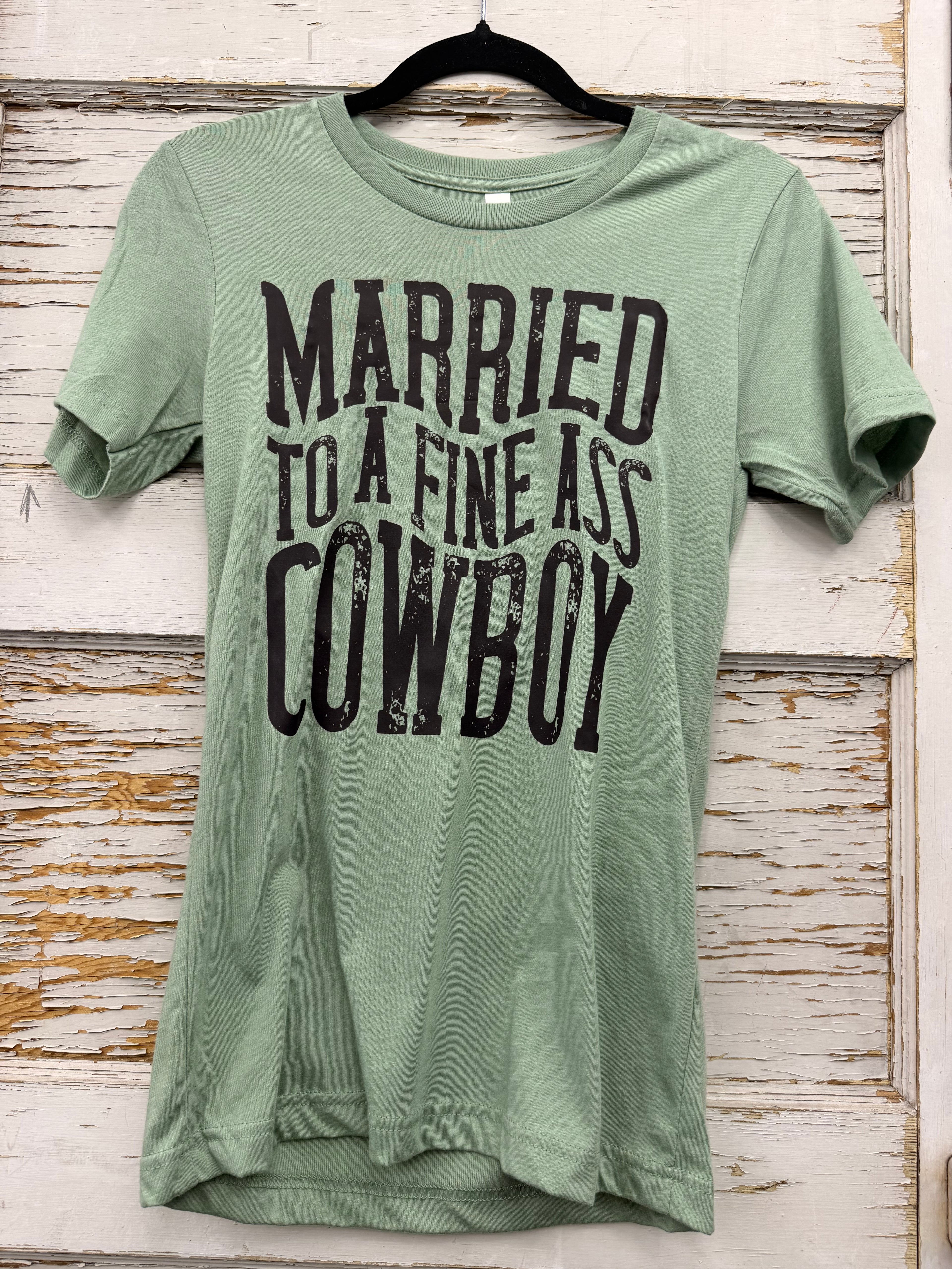 Married To A Fine Ass Cowboy Tee